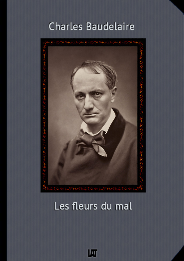 Télécharger gratuitement l'Ebook Les fleurs du mal de Charles Baudelaire aux formats pdf, epub et mobi